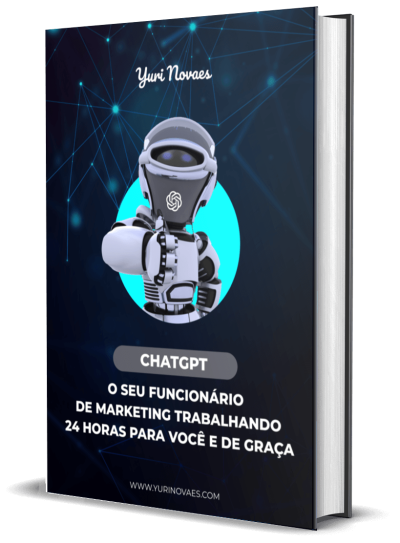 chatgpt-como-utilizar-a-ferramenta-inteligência-artificial-para-trabalhar-negocio-marketing-digital-guia-completo-yuri-novaes